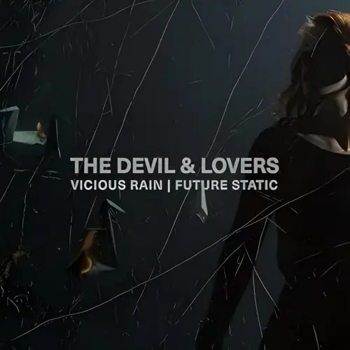 Vicious Rain : The Devil & Lovers (ft. Future Static)